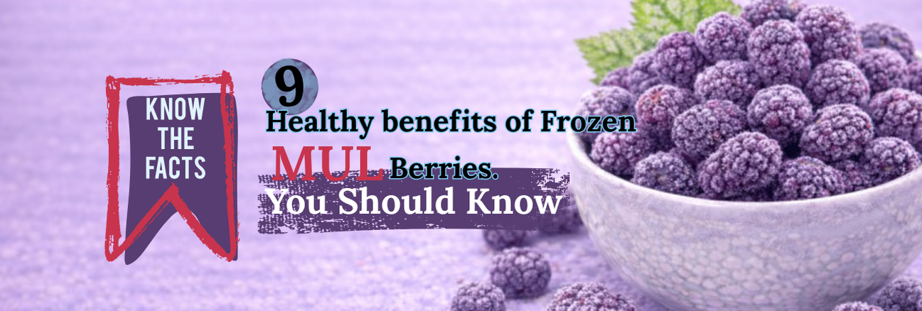 9 Health Benefits of Frozen Mulberry You Should Know