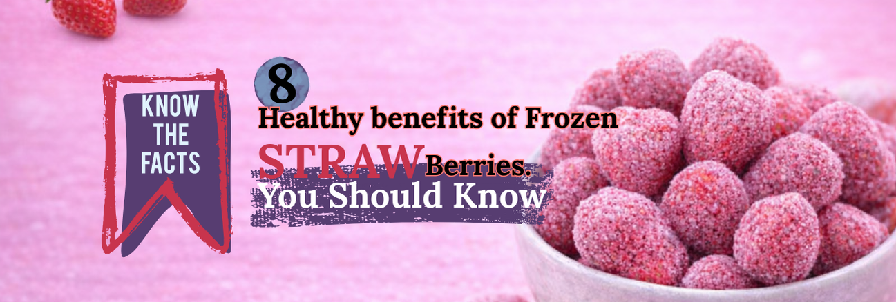 8 Healthy Benefits of Frozen Strawberries You Should Know