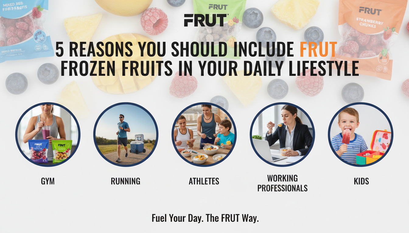 5 Reasons You Should Include Fruits in Your Daily Lifestyle | FRUT - Gym, runner, athletes, kids, working professionals and many more other can easy consume frozen fruit for healthy lifestyle