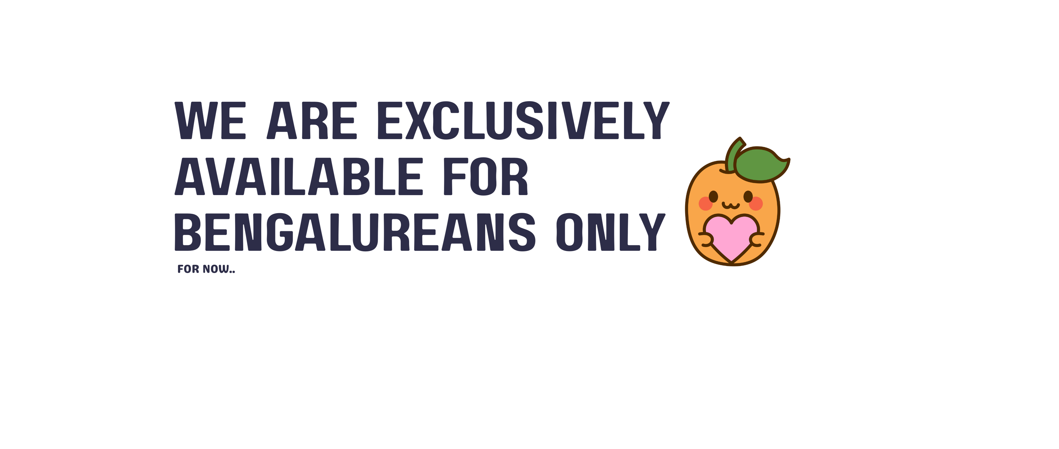 Frut is only available in bangalore for now