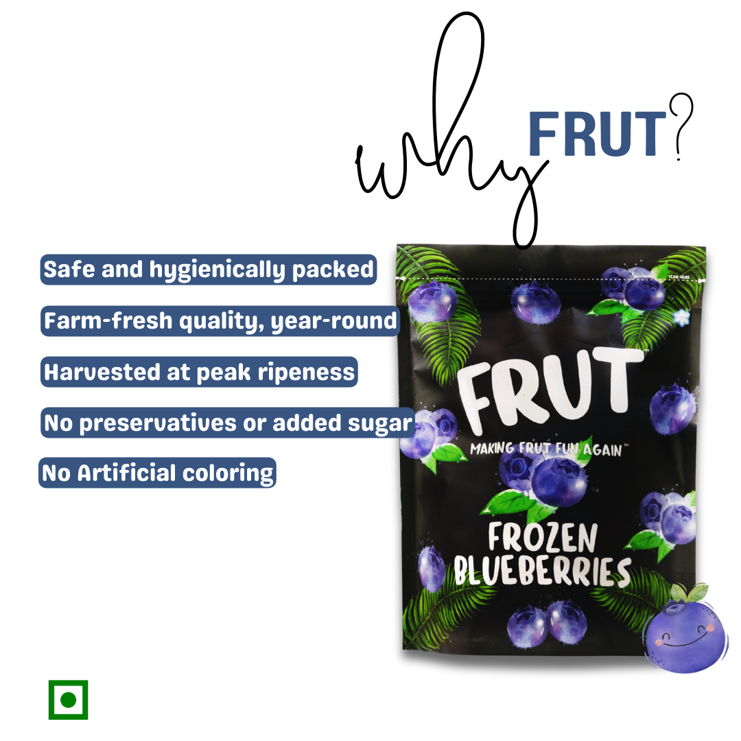 Why choose Frut Frozen Blueberries — safe, hygienically packed, no artificial color, no added sugar, harvested at peak ripeness.