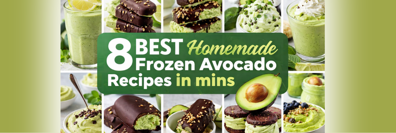 8 Best Homemade Frozen Avocado Recipes (Easy, Healthy & Versatile)