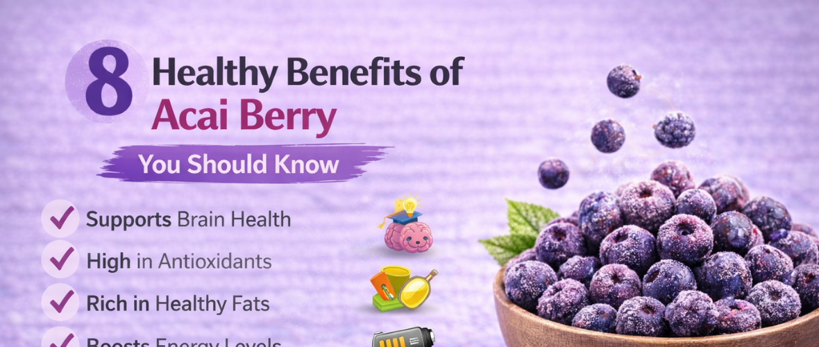 8 health benefits of acai berries