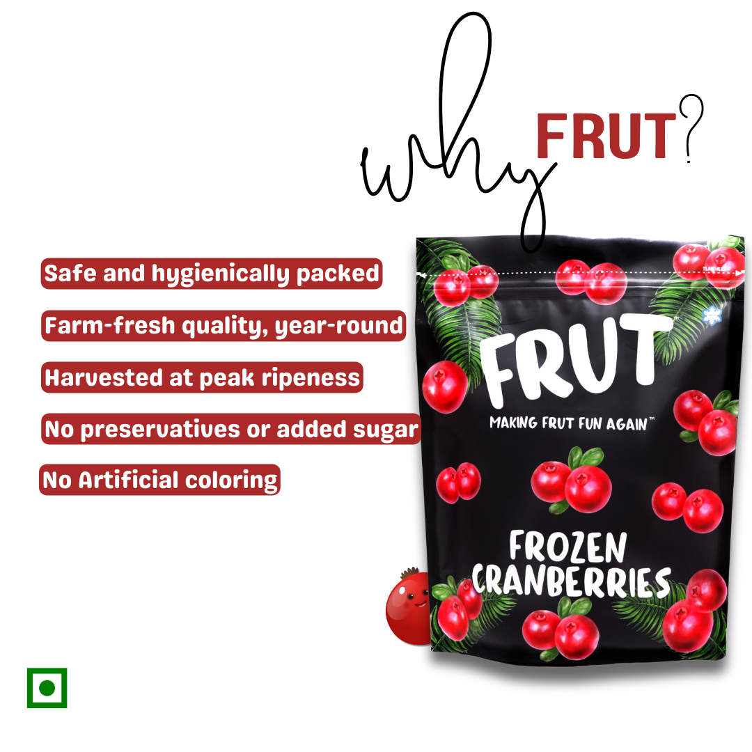 Why choose Frut Frozen Cranberries — safe, hygienically packed, farm-fresh, no preservatives or added sugar, and harvested at peak ripeness