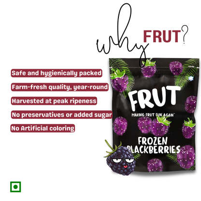 FRUT Frozen Blackberries – why to use FRUT brand frozen berries safe, hygienically packed, no added sugar or artificial color, harvested at peak ripeness.
